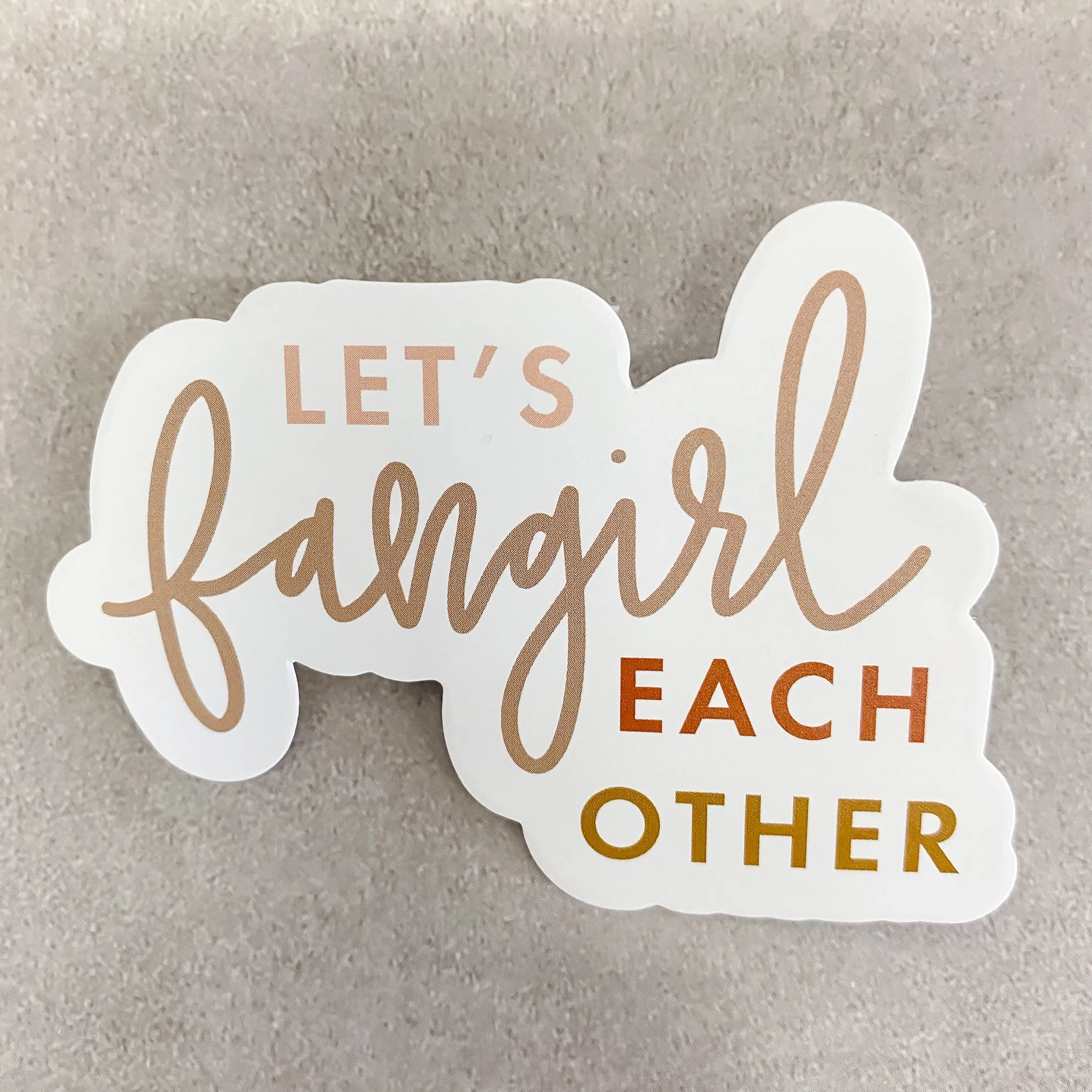 Let's Fangirl Each Other Sticker