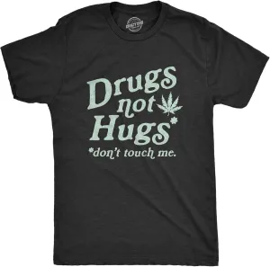 Mens Drugs Not Hugs Don't Touch Me T Shirt Funny Social Distancing 420 Marijuana Graphic Tee