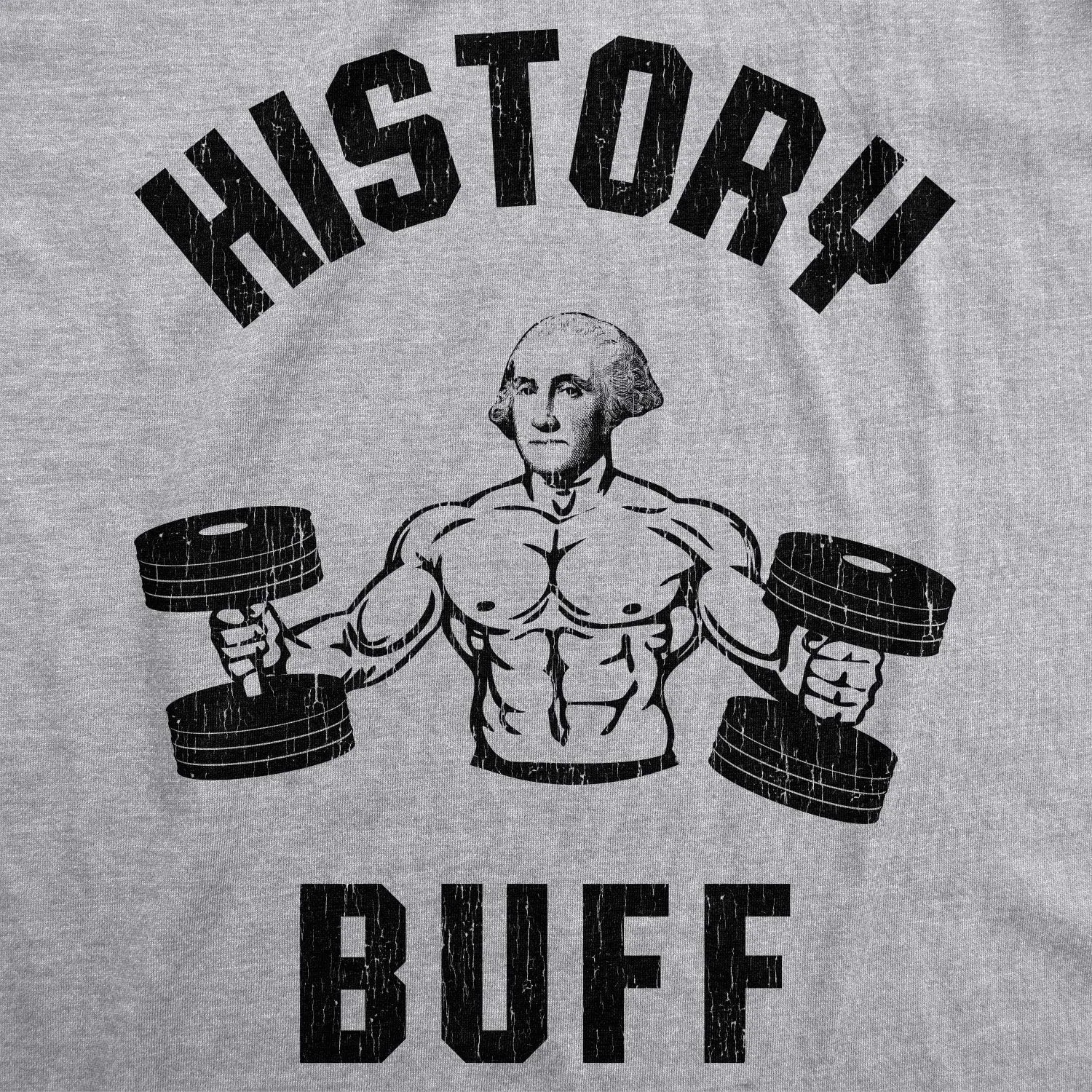 Mens History Buff T Shirt Funny George Washington 4th of July Tee